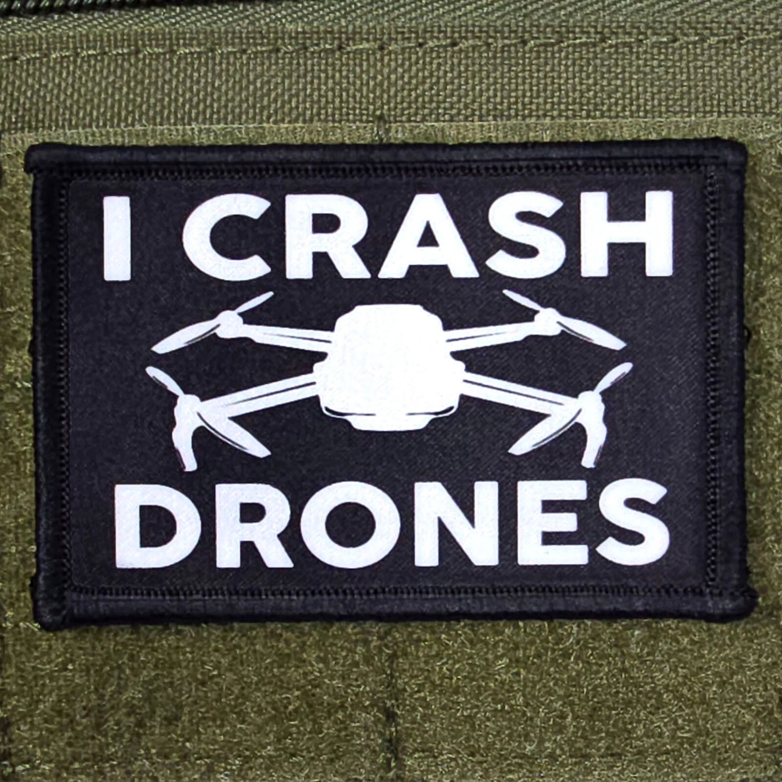 I Crash Drones Patch Moral Tactical Military Army USA Meme Funny Hook & Loop 3x2