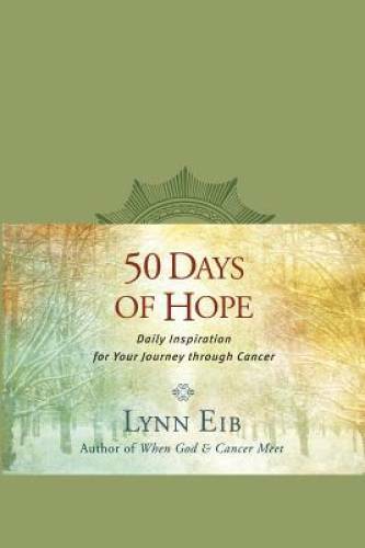 50 Days of Hope: Daily Inspiration for Your Journey through Cancer - VERY GOOD
