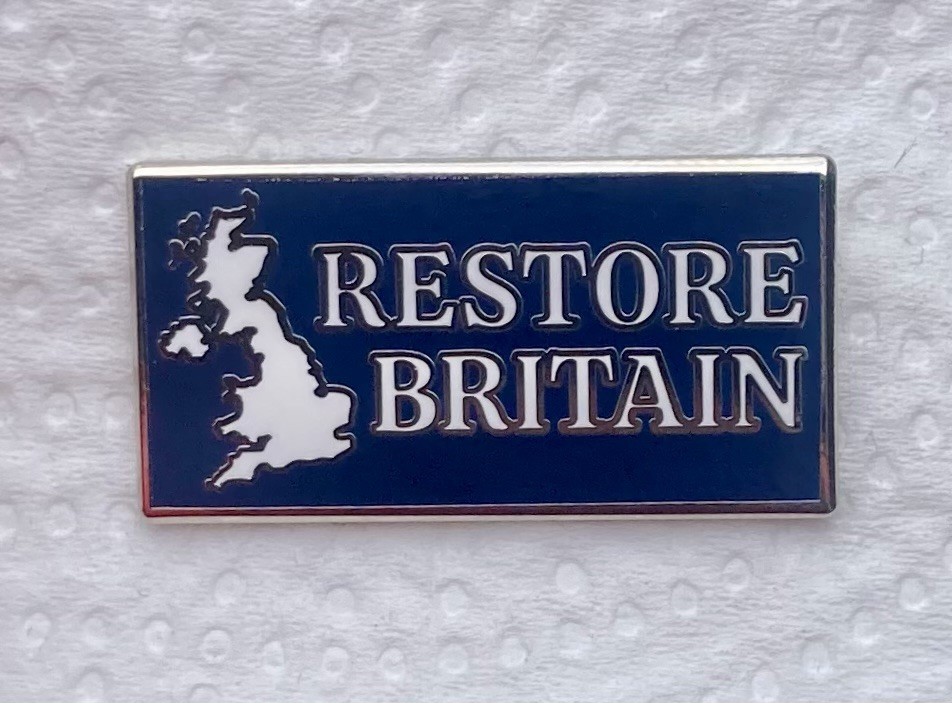 Restore Britain enamel lapel pin badge / brooch.  Rupert Lowe, Makerfield, Wigan