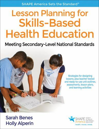 Lesson Planning for Skills-Based Health Education: Meeting Secondary-Level Nati