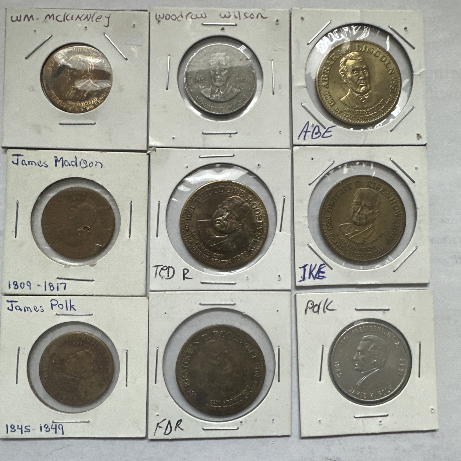 9 Presidential Tokens - Lincoln, Polk  & FDR 2 Ver, McKinley, Ike, Wilson, Mad,