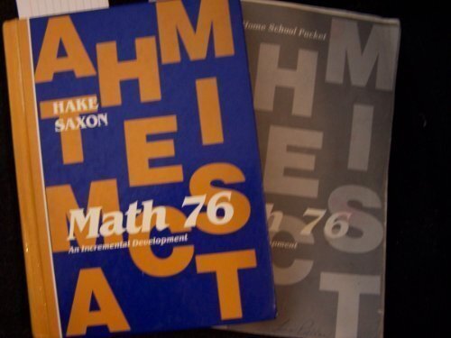 Saxon Math 76: An incremental development by John H. Saxon (textbook)