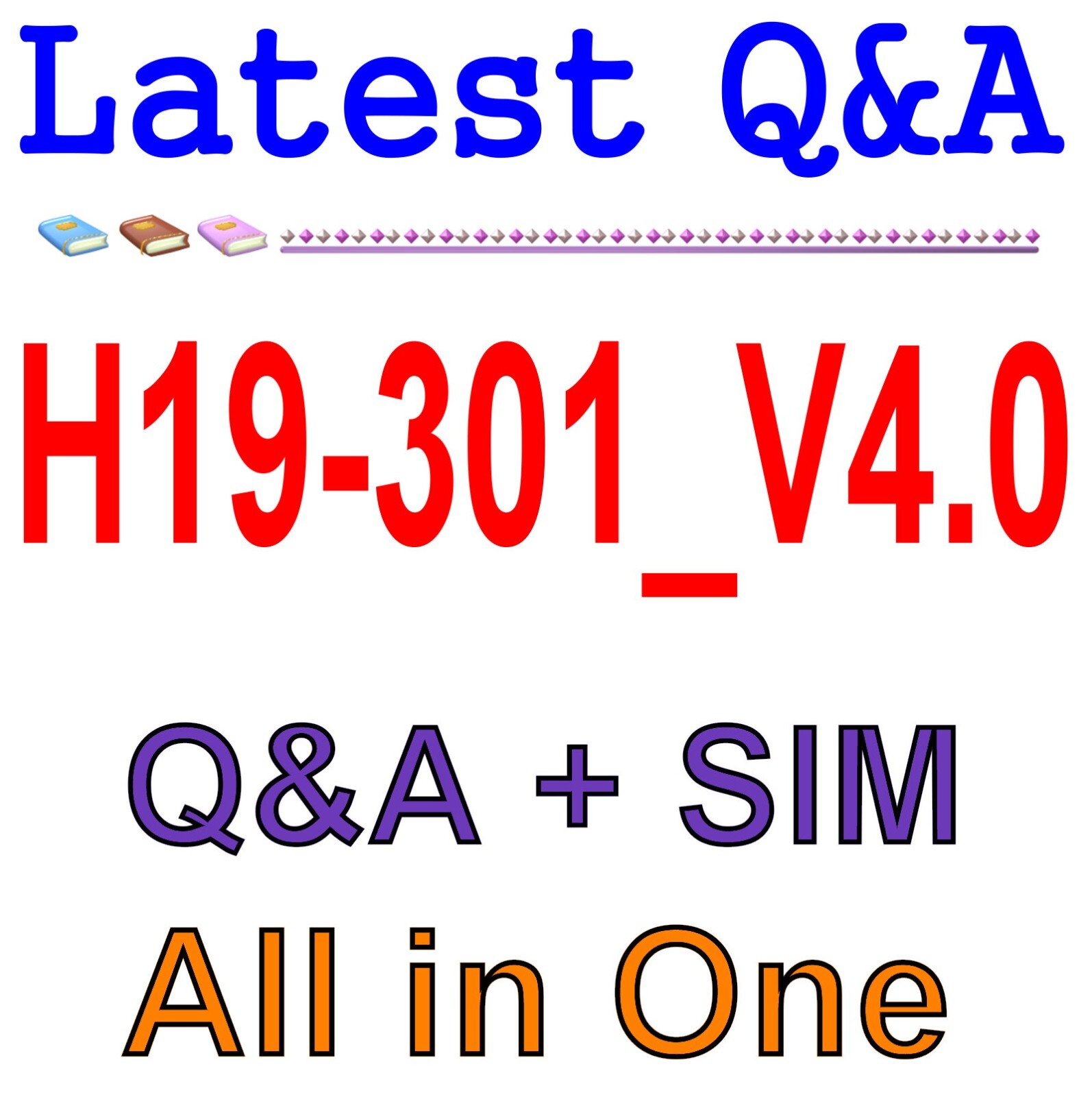 H19-301_V4.0 HCSA-Presales-IP Network V4.0 Exam Q&A