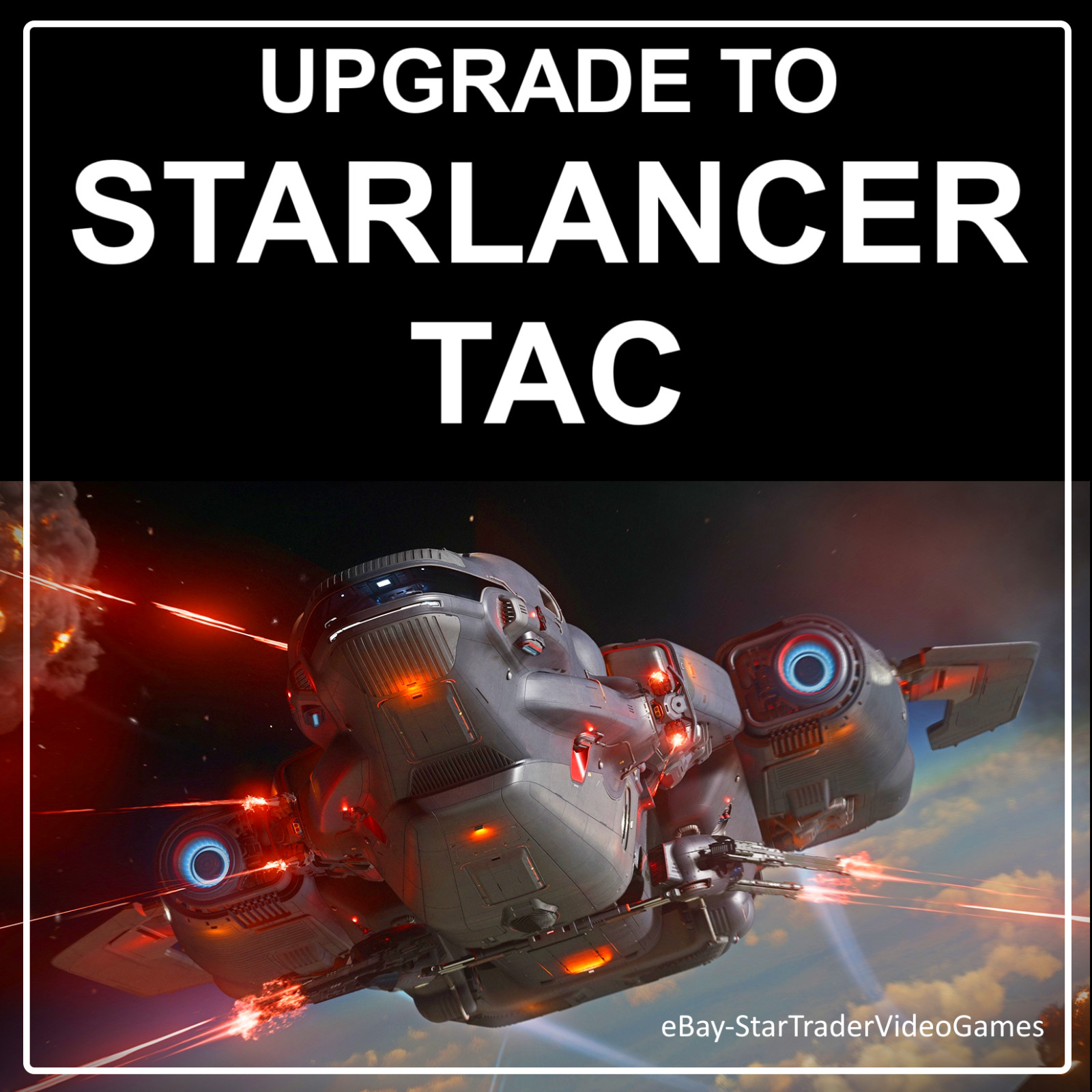 STAR CITIZEN - SHIP UPGRADE TO STARLANCER TAC - CCU SELECTION