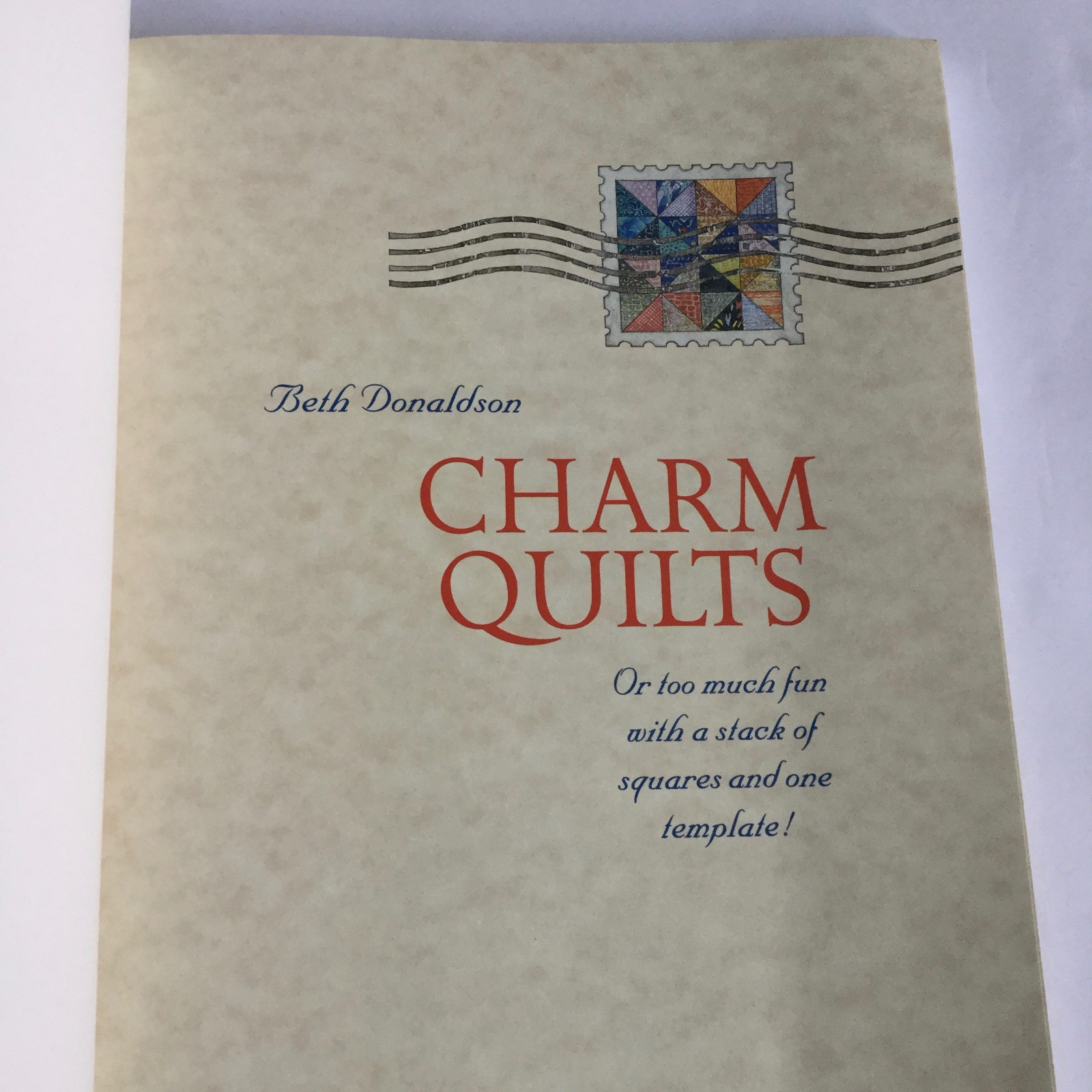 Charm Quilts by Beth Donaldson Quilting Pattern 13 One Patch Templates Book