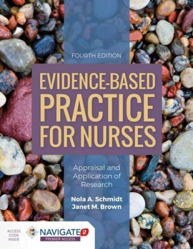 Evidence-Based Practice For Nurses: Appraisal and Application of Research - GOOD