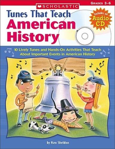 Tunes That Teach American History: 10 Lively Tunes and Hands-On Activitie - GOOD