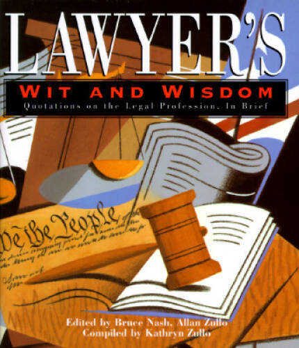 Lawyers Wit  Wisdom - Hardcover By Kathryn Zullo - GOOD