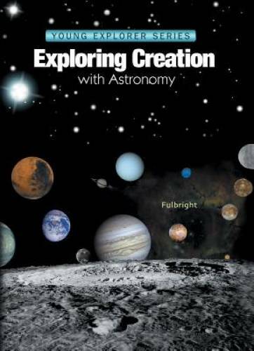 Exploring Creation With Astronomy (Young Explorer Series) (Young Explorer - GOOD