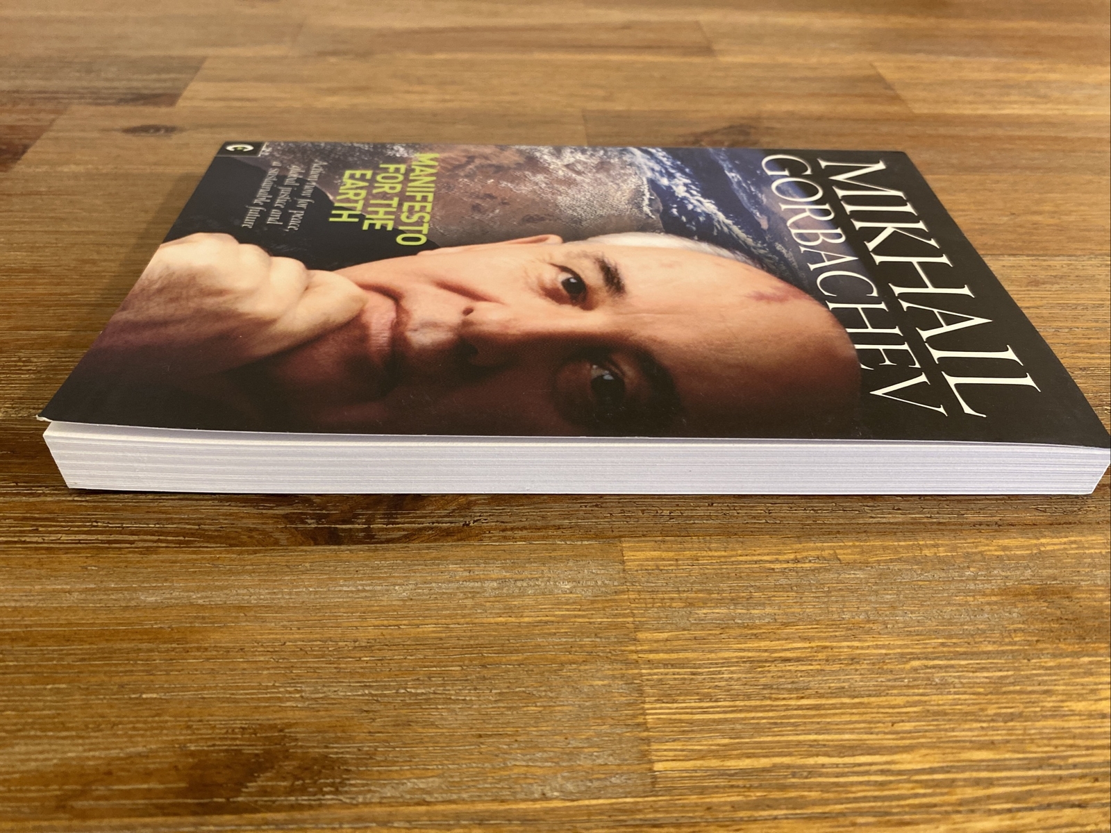 Manifesto for the Earth: Action Now..., Gorbachev, Mikh