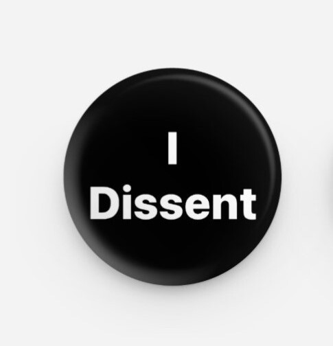 Pin-Back Button “I Dissent” 1 1/4 inch -- SAVE DEMOCRACY!!