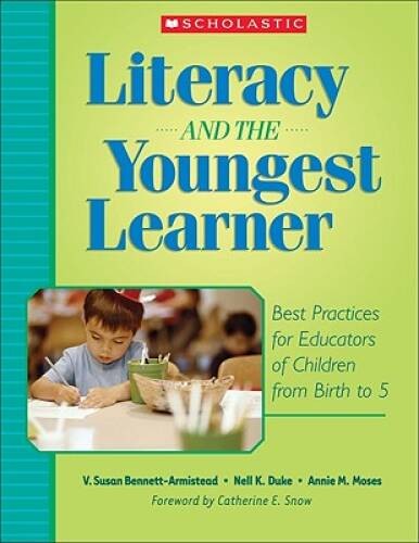 Literacy and the Youngest Learner: Best Practices for Educators of Childr - GOOD