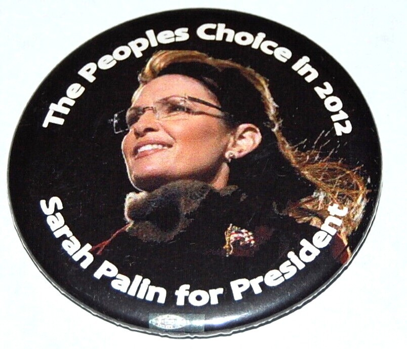 2012 SARAH PALIN PRESIDENT campaign pin pinback button john mccain political