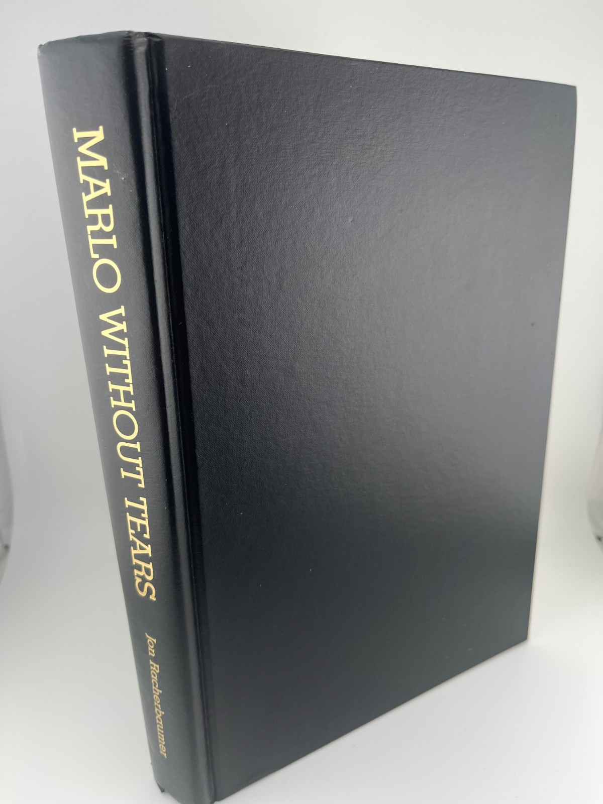 Marlo Without Tears ~ Jon Racherbaumer ~ 1st, 1983 magic card tricks book