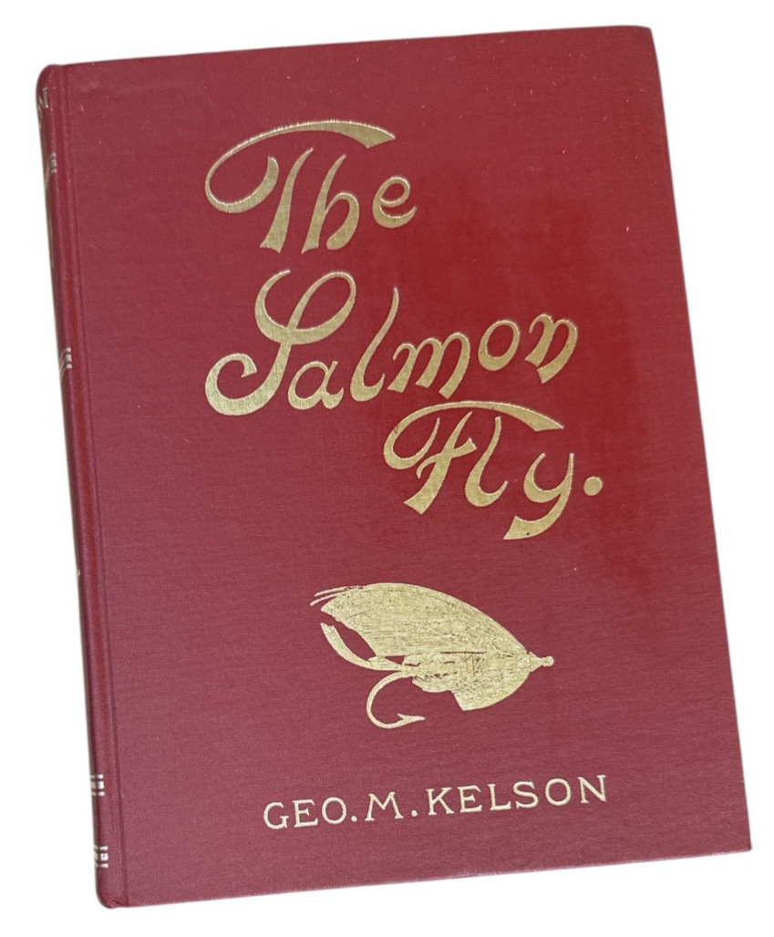 "THE SALMON FLY" by Geo.M.Kelson "Salmon Fly" by George Mortimer Kelson