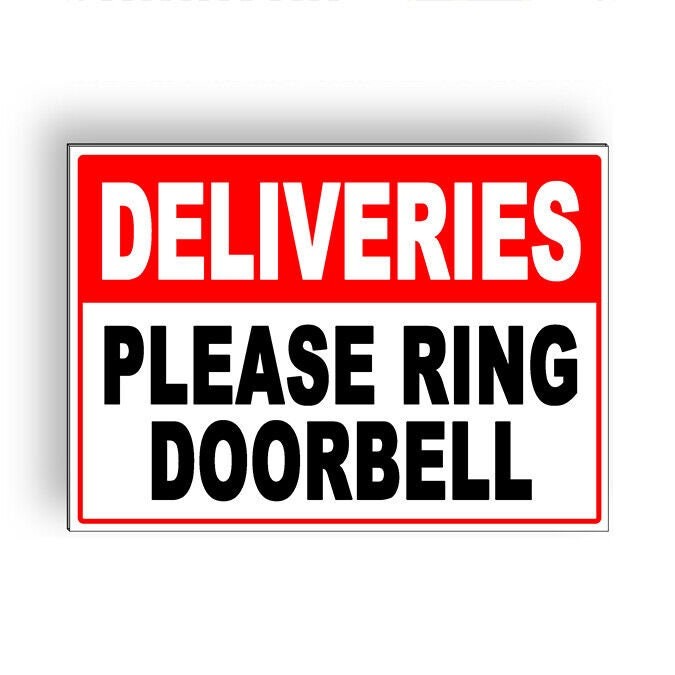 Deliveries please ring doorbell  metal sign 5 sizes ms067