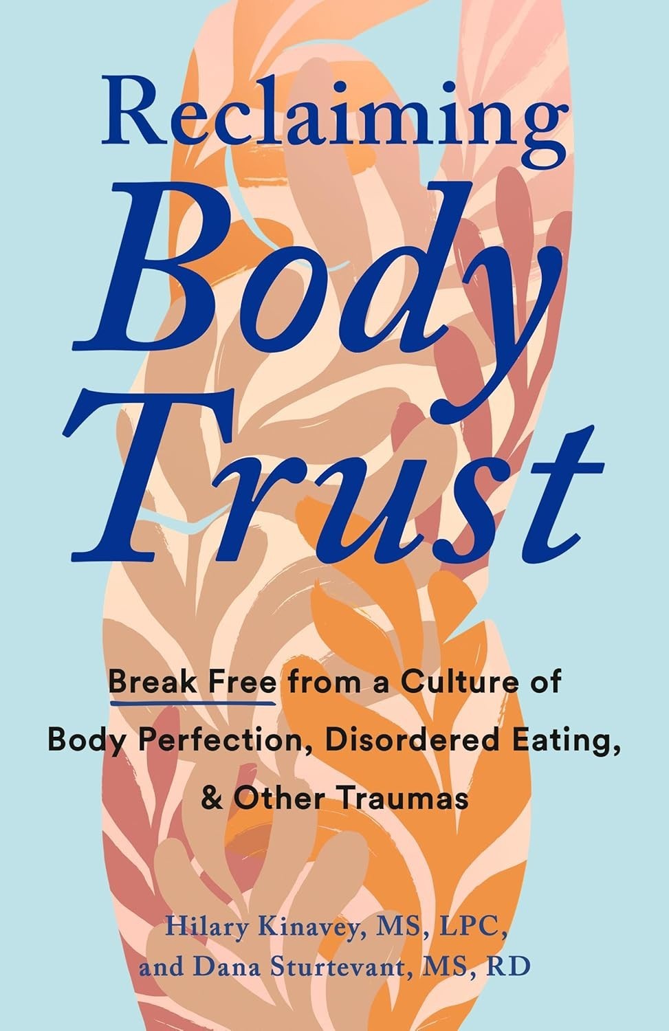 Reclaiming Body Trust: Break Free from a Culture of Body Perfection, Disordered