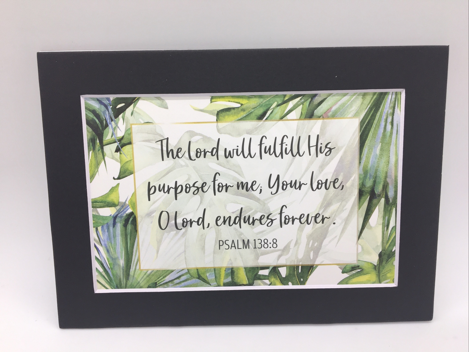 New Handmade 5x7 (Matted 4x6) Religious Scripture Inspirational Free Ship 184