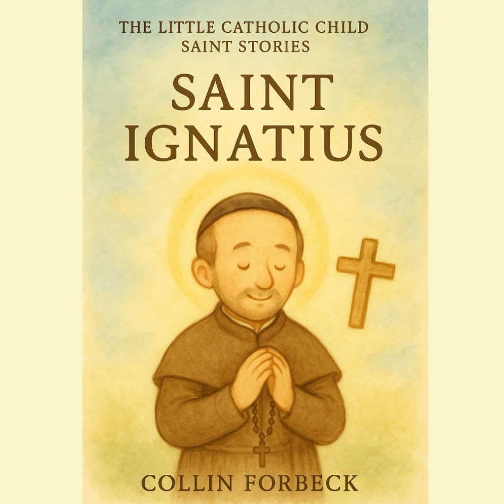 St. Ignatius: Children's Little Saint Stories (The Little Catholic Child Saint S
