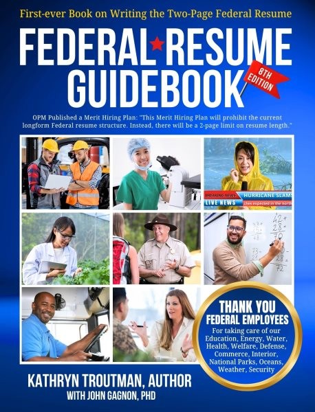 Federal Resume Guid 8th Ed: First-Ever Book on Writing the Two-Page Federal R...