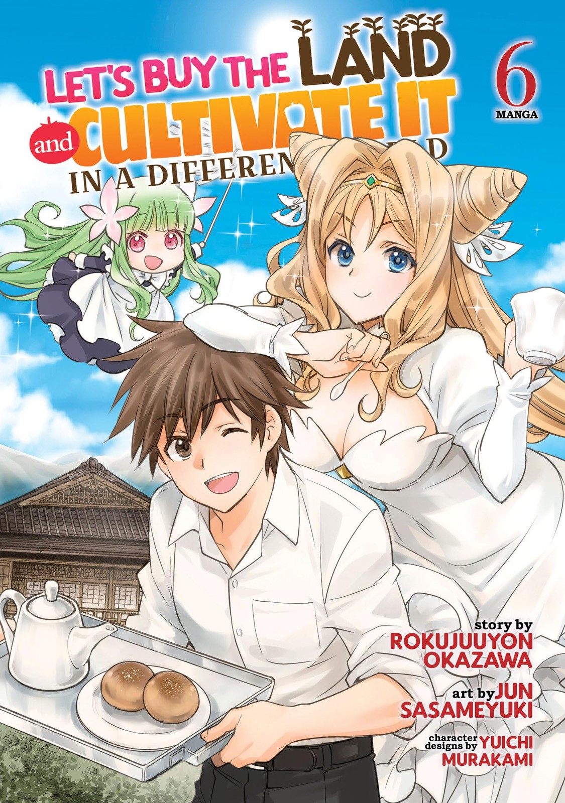 Let's Buy the Land and Cultivate It in a Different World (Manga) Vol. 6, Okazawa