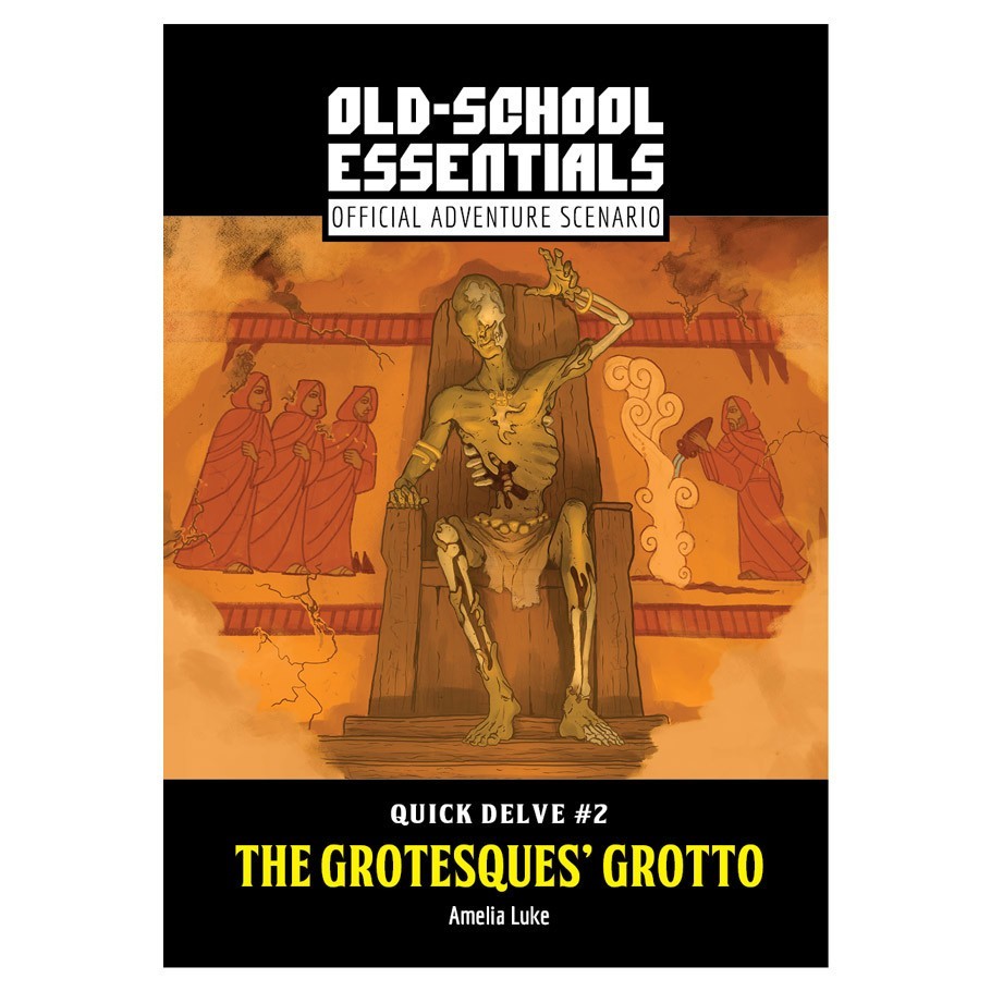 Old School Essentials RPG: Quick Delve #2 - The Grotesques' Grotto