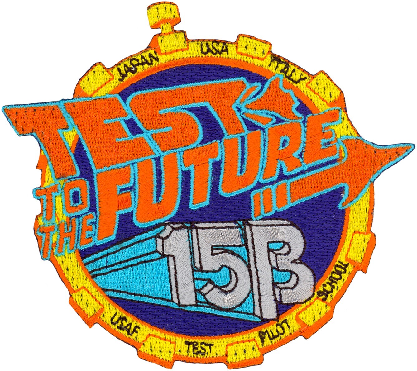 USAF TEST PILOT SCHOOL CLASS 2015 B  - TEST TO THE FUTURE - PATCH