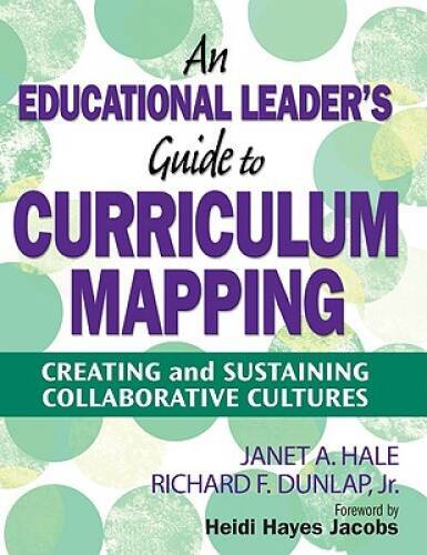 An Educational Leader's Guide to Curriculum Mapping: Creating and Sustain - GOOD