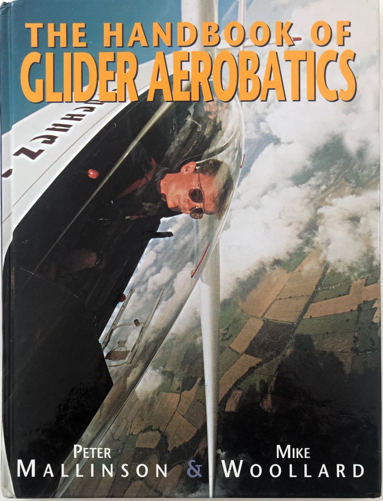 Handbook of Glider Aerobatics by Peter Malinson & Mike Woolard, hc, 1st, 1999