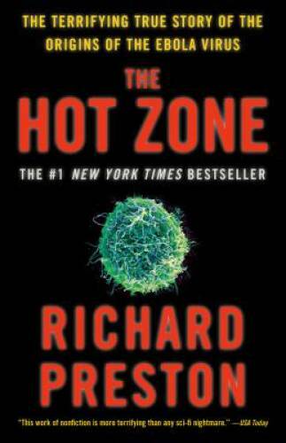 The Hot Zone: The Terrifying True Story of the Origins of the Ebola Virus - GOOD