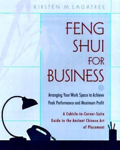 Feng Shui at Work : Arranging Your Work Space to Achieve Peak Performance - GOOD