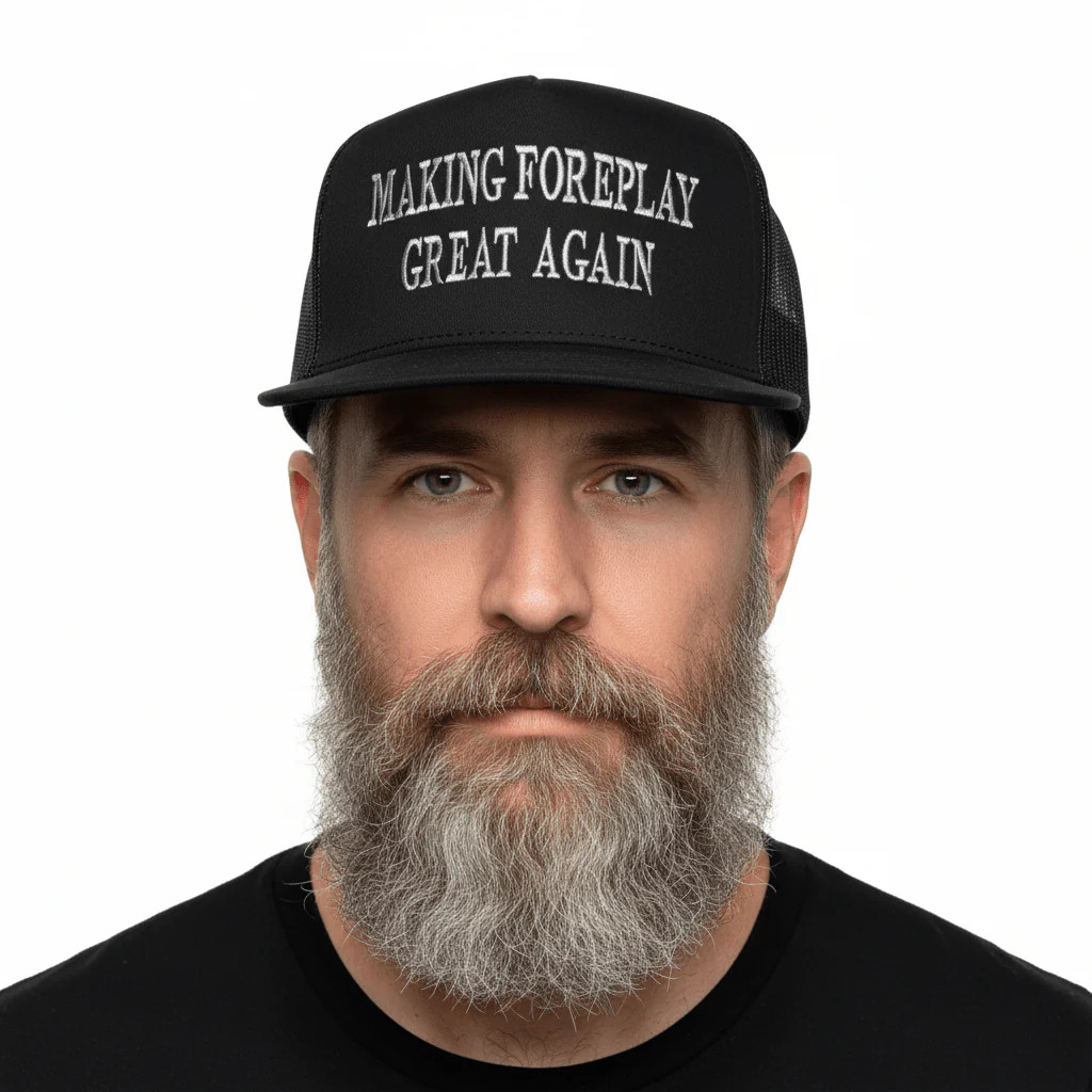 THIGHBRUSH® - MAKING FOREPLAY GREAT AGAIN - Flat Bill Trucker Snapback Hat