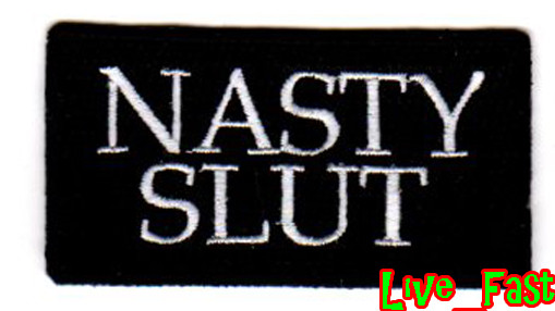 NASTY SLUT PATCH outlaw biker babe chick motorcycle biker patches jacket vest