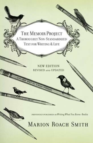 The Memoir Project: A Thoroughly Non-Standardized Text for Writing & Life - GOOD