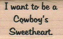 I Want To Be A Cowboy's 1 x 1 1/2" Mounted Rubber Stamp, Western Stamp, Cowboy