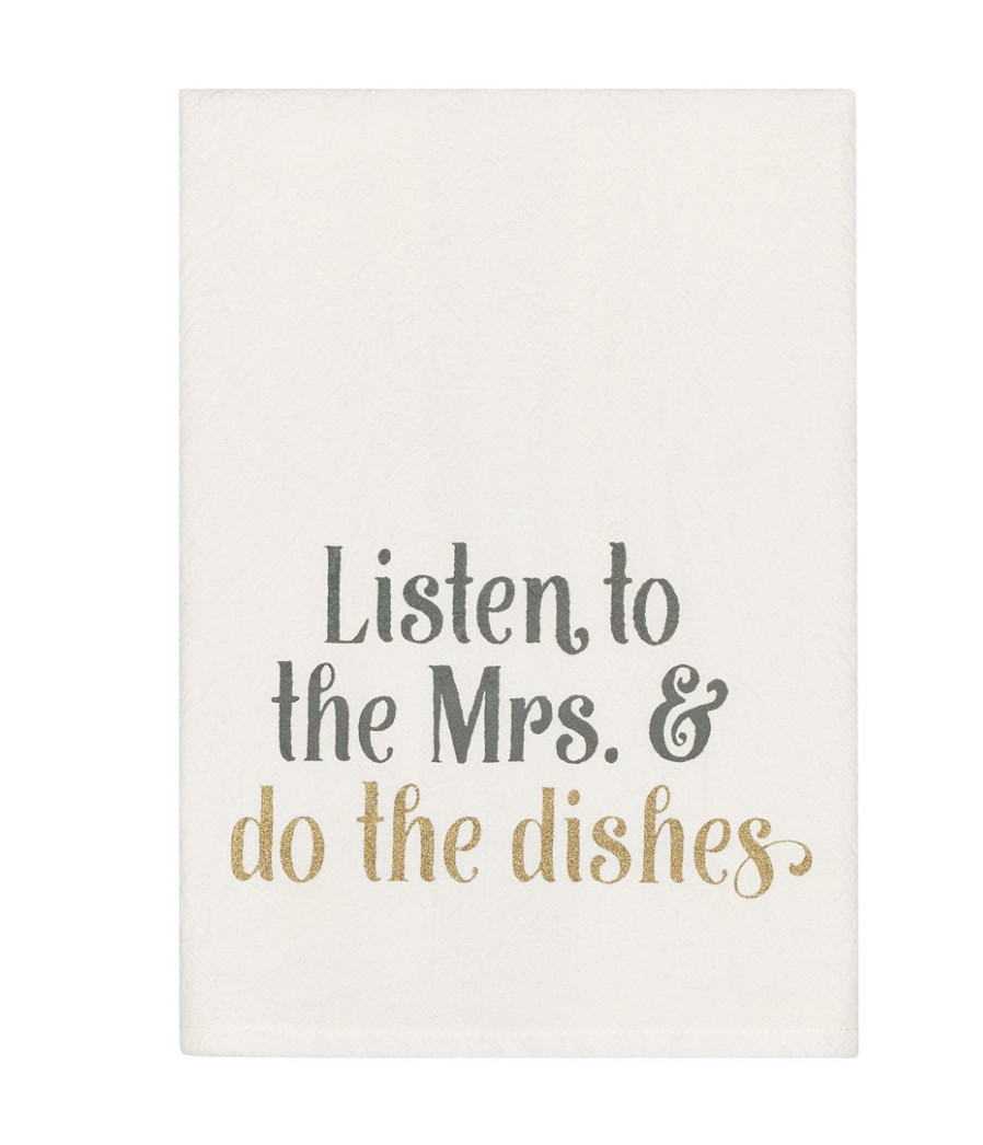 Kitchen Tea Towel - Listen to the Mrs. & Do the Dishes Bridal Shower Gift Cotton