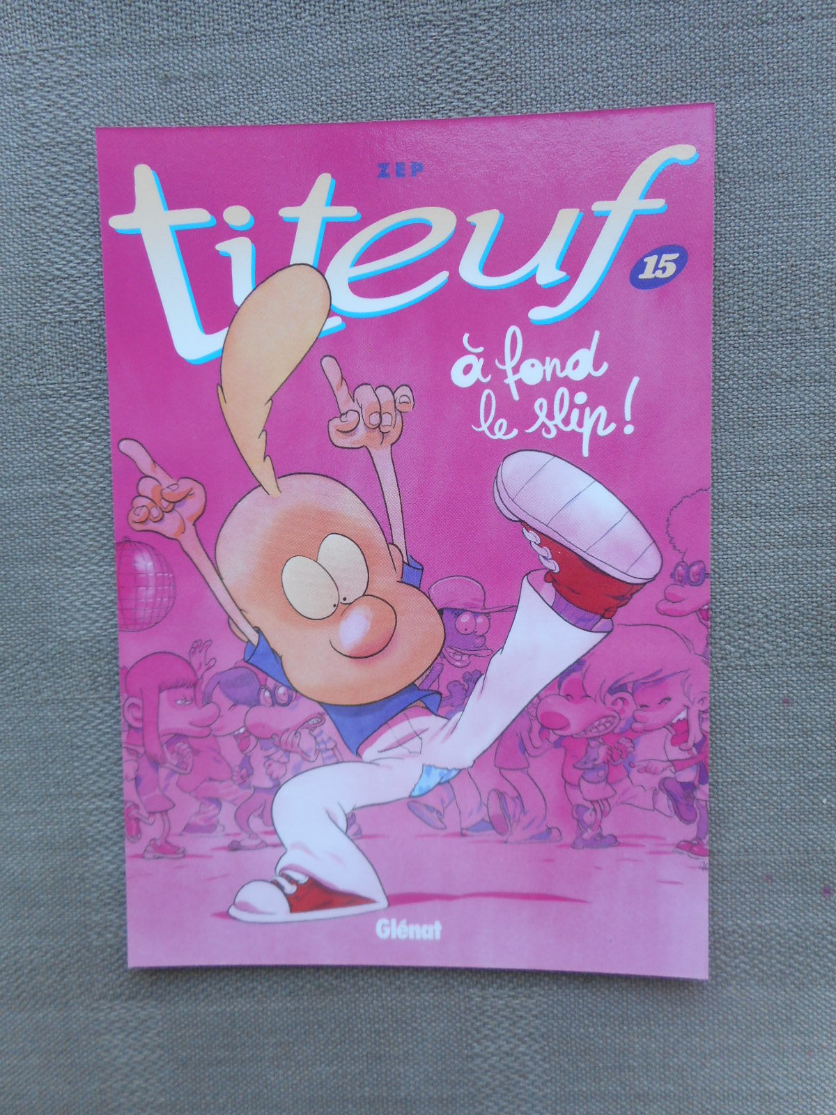 ZEP TITEUF Postcard For The Release Of Volume 15 In 2017 In Very Good Condition