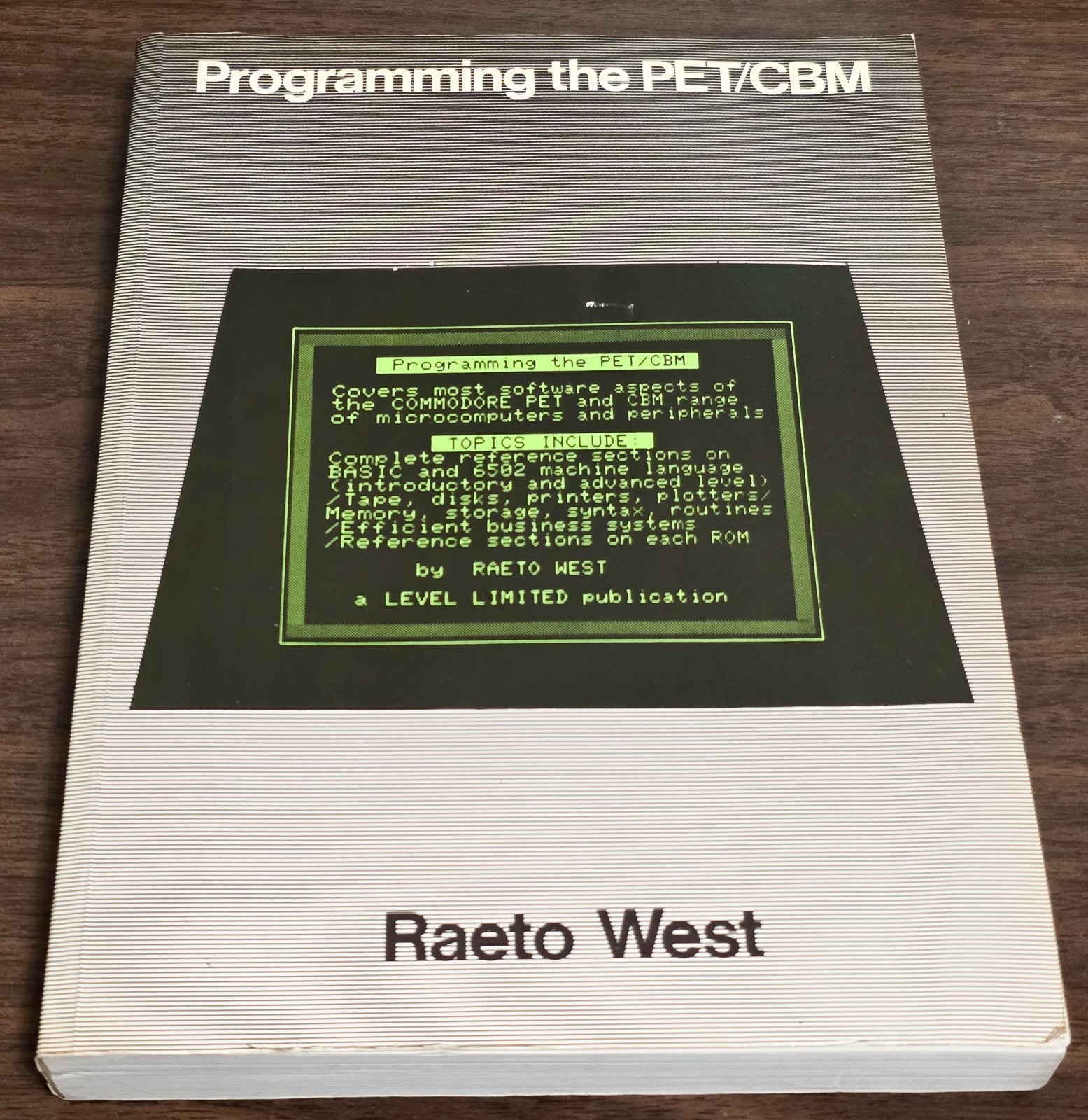 1982 Programming the Commodore PET/CBM Raeto West 6502 Assembly Language 64 C64