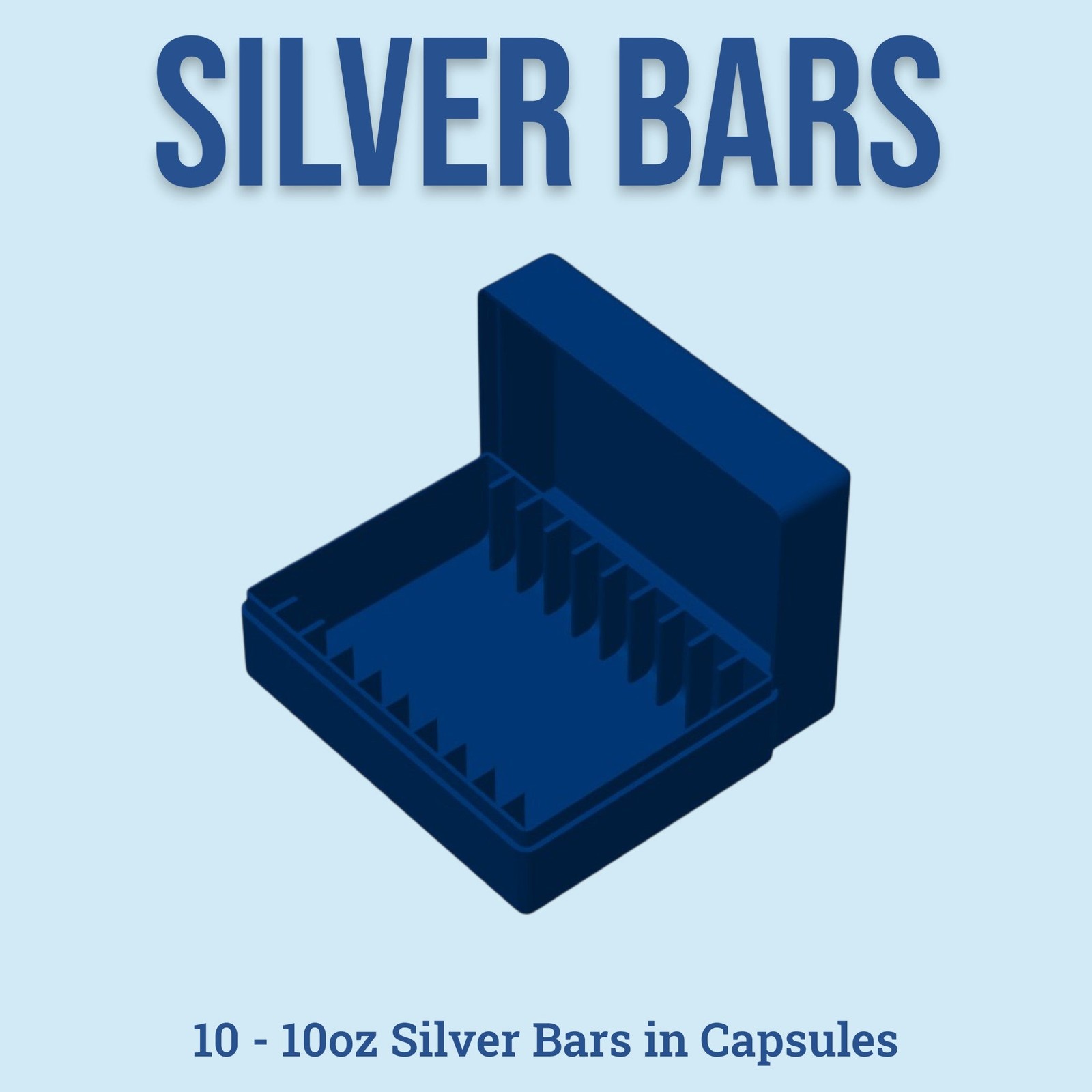 10oz Silver Bar Capsule Box - 10 Slot - Direct Fit Air-Tite - 3D Printed