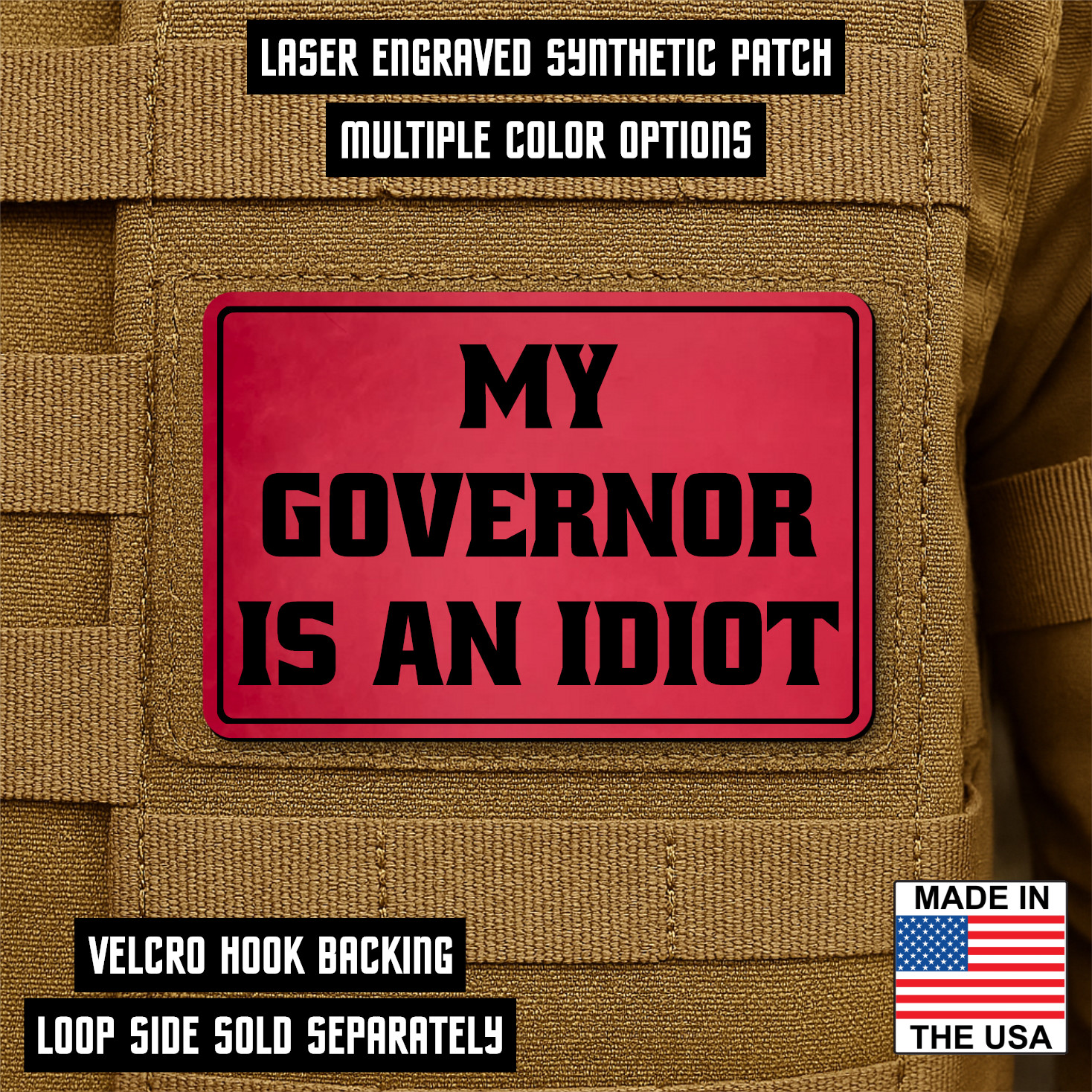 My Governor Is An Idiot Funny Morale Patch, 2x3" Hook & Loop | Made in USA