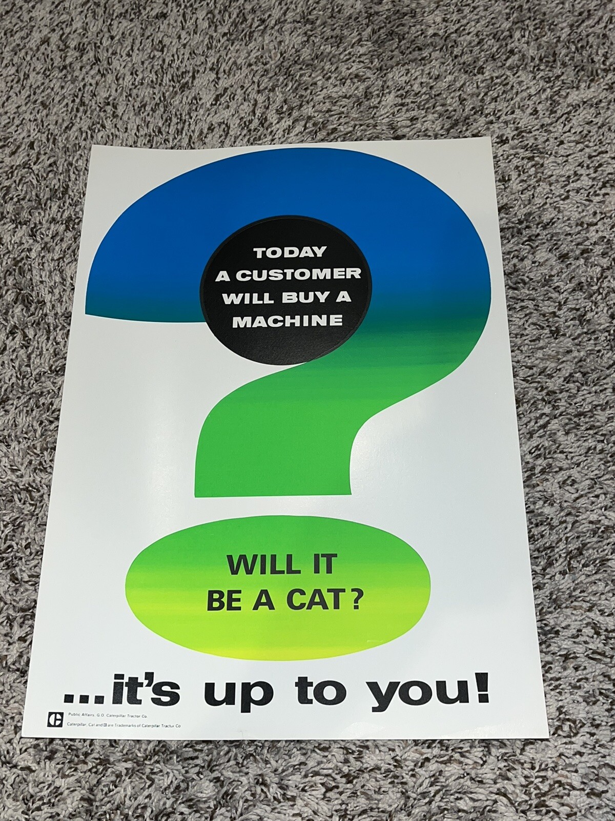 Vintage CAT Sign NOS - Morale Poster - Will Customer Buy Today? It’s Up To You