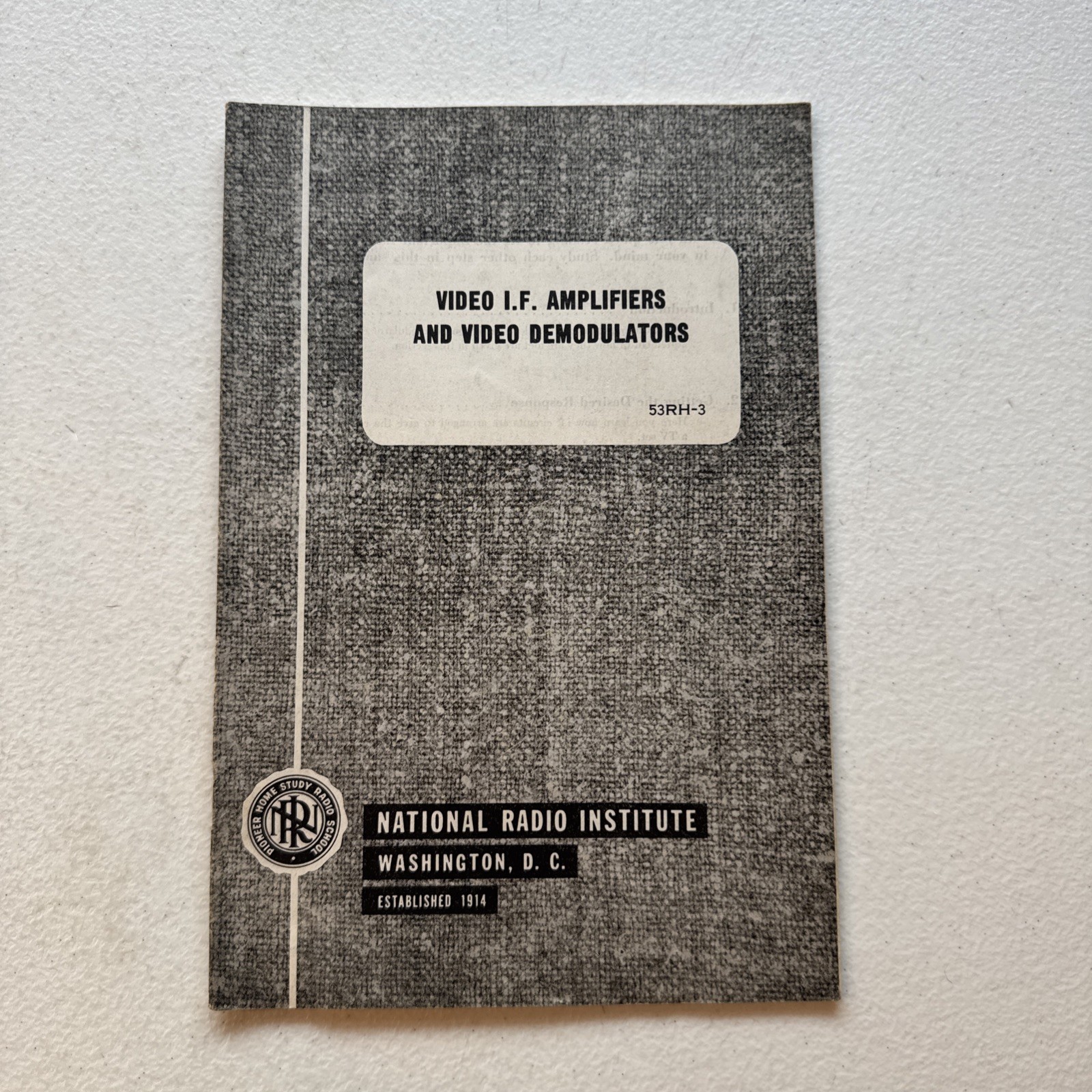 National Radio Institute 1949 Video I.F. Amplifiers & Video Demodulators Booklet