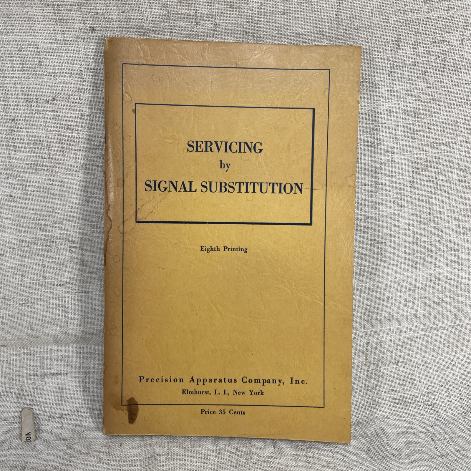 1940 Servicing by Signal Substitution 8th Printing Precision Apparatus Company
