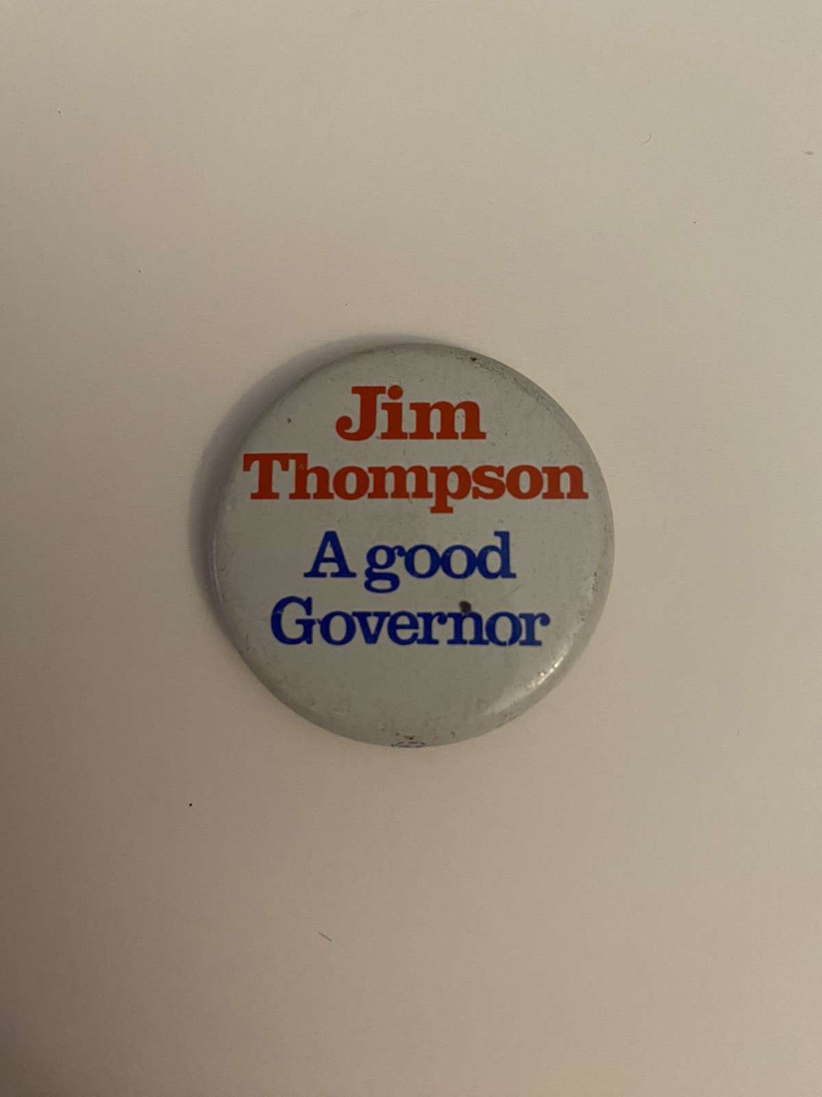 Jim Thompson A Good Governor Political Pin Back Button P107