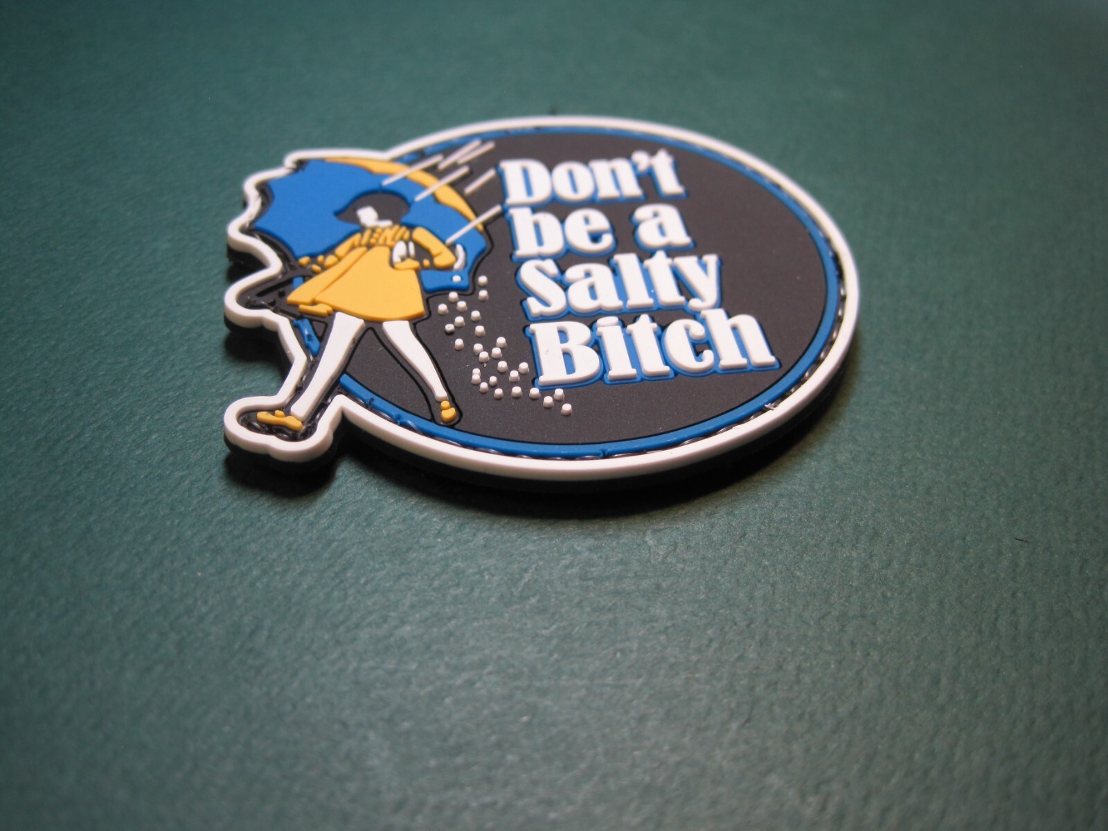 MORALE PATCH "DON'T BE A SALTY BITCH" HOOK BACK GREAT DETAIL!