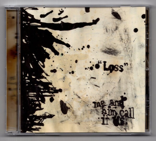 Me And Him Call It Us - Loss CDr - NEW - Sealed