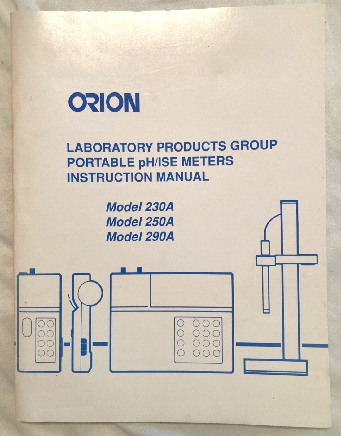 ORION Laboratory Portable pH/ISE Meters Instruction Manual, Models 230 250 290 A