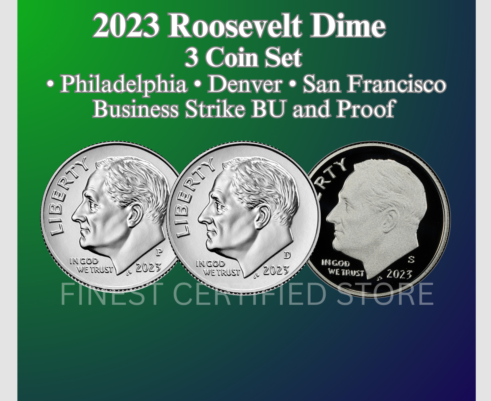 2023 P & D & S ROOSEVELT DIME 3 COIN SET GEM BU PLUS PROOFS