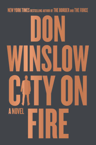 City on Fire: A Novel - Hardcover By Winslow, Don - VERY GOOD