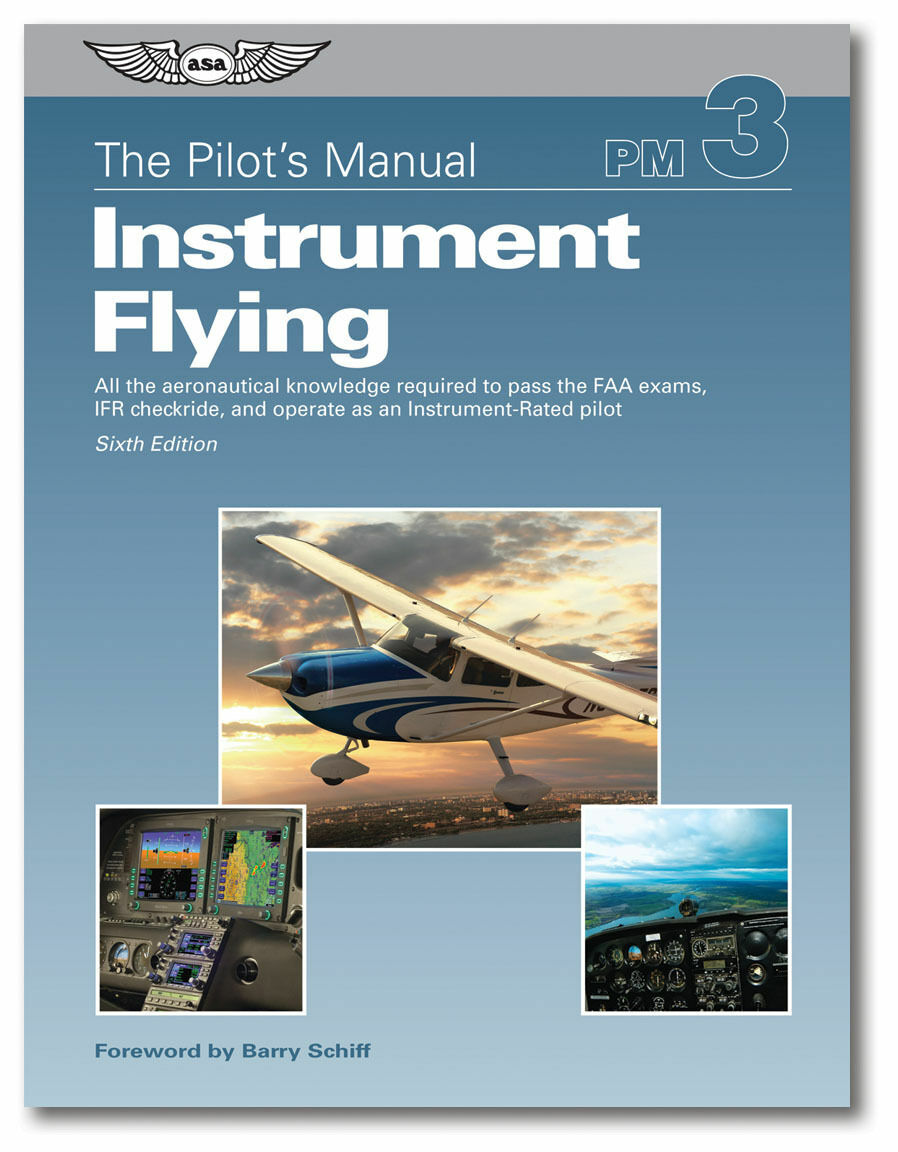 THE PILOT'S MANUAL VOL. 3 INSTRUMENT FLYING by ASA 7th Edition p//n ASA-PM-3D